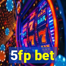5fp bet